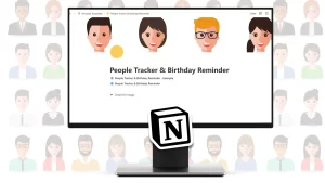 Keep track of people and get reminded of their birthdays with this simple but powerful template.