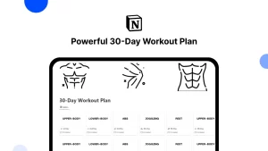 Get the best 30-day workout plan which will help you to make your body fit right within Notion!